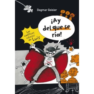 Ay del que se ría: los caoticos comics de Luis (Primera edición)